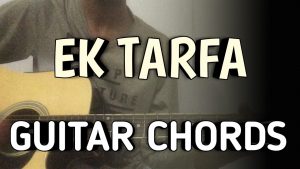 Ek Tarfa Guitar Chords