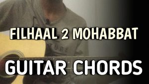 Filhaal 2 Mohabbat Guitar Chords