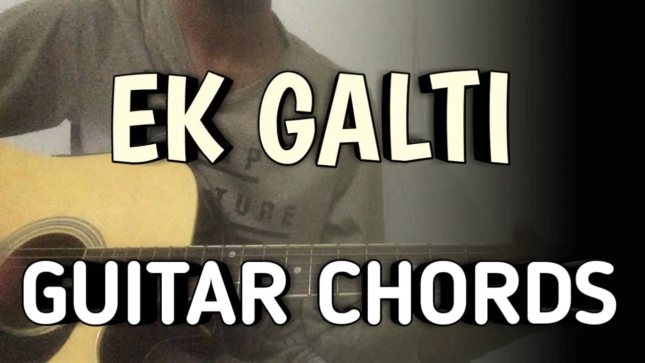 Ek Galti Guitar Chords