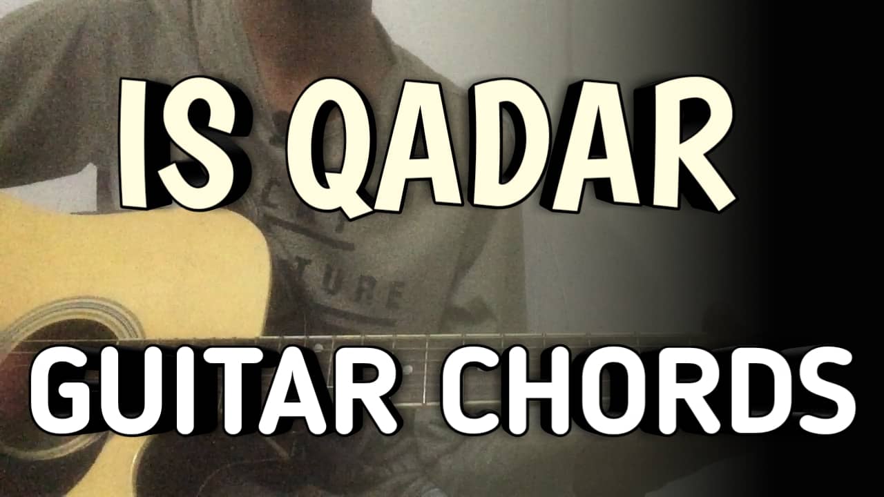 Is Qadar Guitar Chords