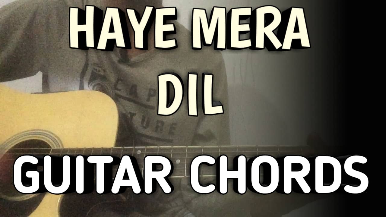 Haye Mera Dil Guitar Chords