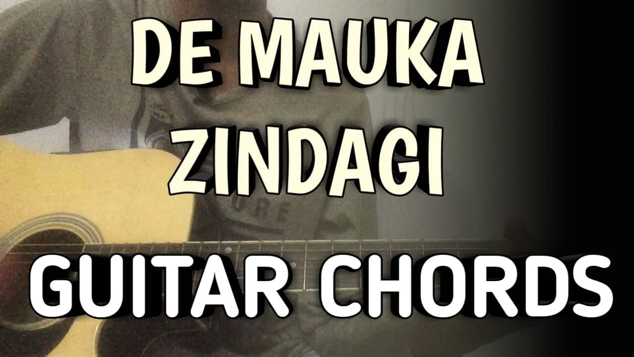 De Mauka Zindagi Guitar Chords