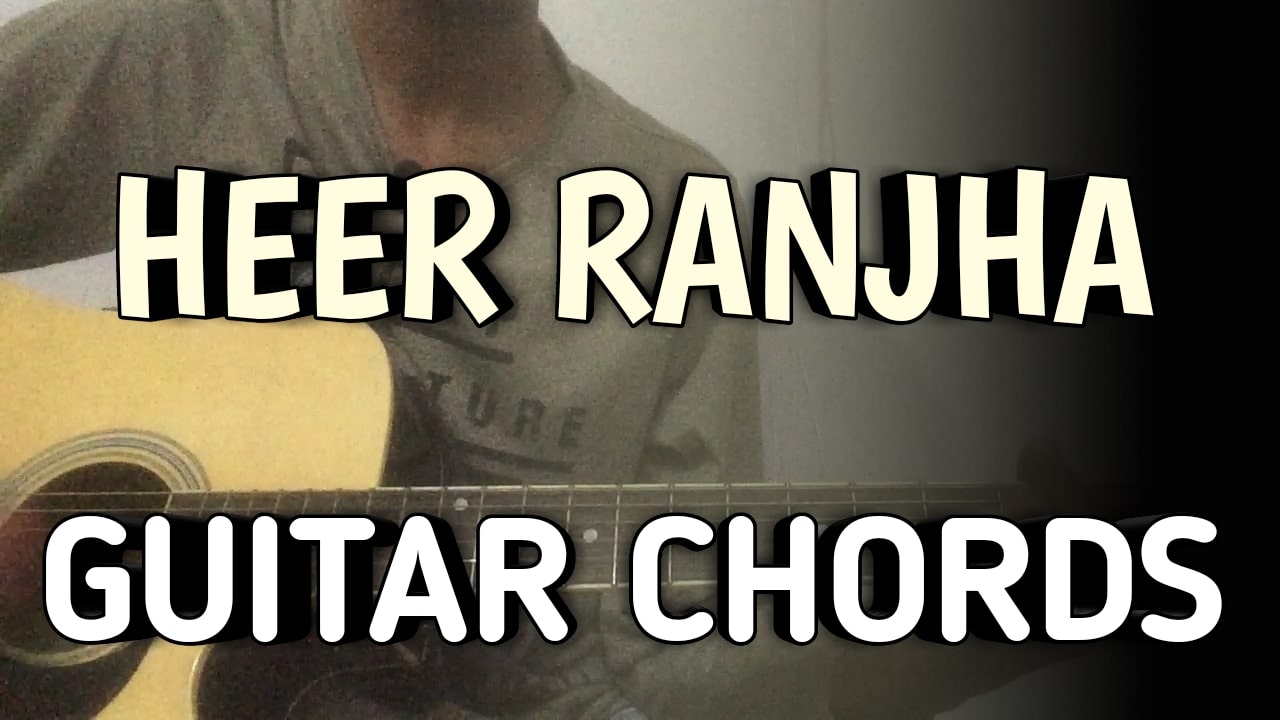 Heer Ranjha Guitar Chords