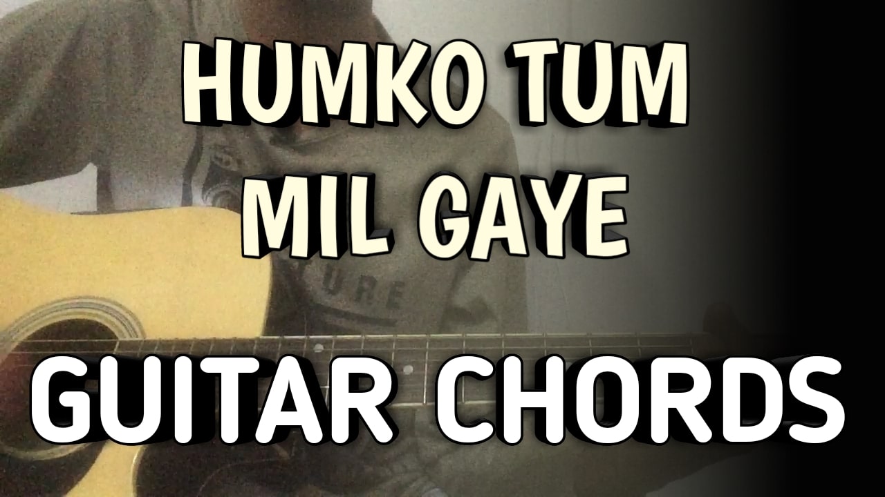 Humko Tum Mil Gaye Guitar Chords