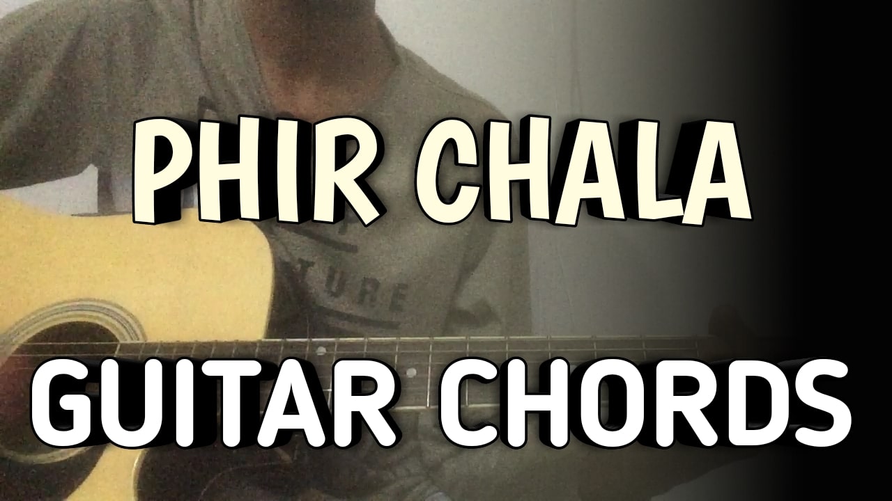 Phir Chala Guitar Chords