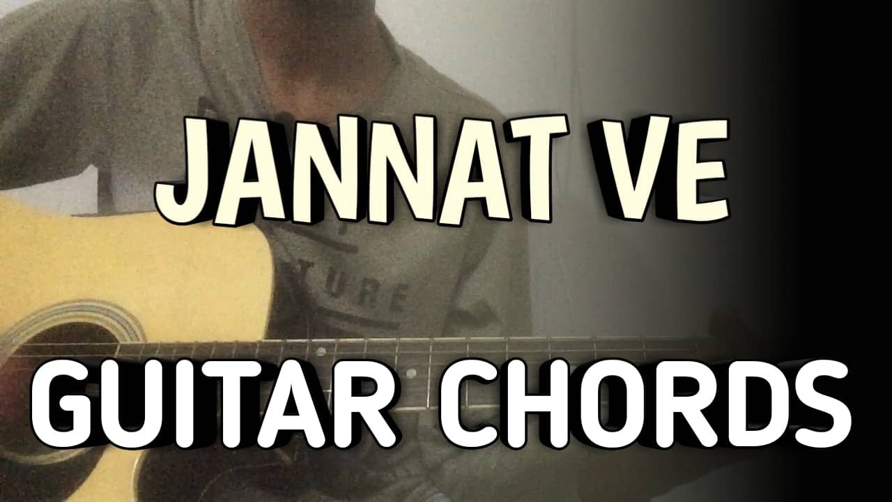 Jannat Ve Guitar Chords